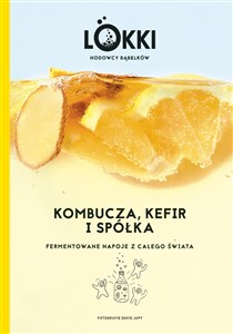 Bild von Kombucza, kefir i spółka Fermentowane napoje z całego świata