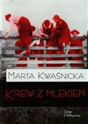 Krew z mle... - Marta Kwaśnicka -  Książka z wysyłką do Niemiec 