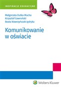 Książka : Komunikowa... - Małgorzata Dutka-Mucha, Krzysztof Gawroński, Beata Wawrzyńczak-Jędryka