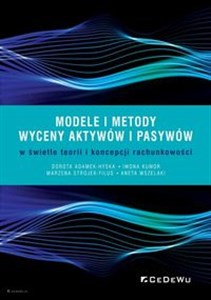 Bild von Modele i metody wyceny aktywów i pasywów w świetle teorii i koncepcji rachunkowości