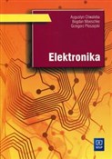 Elektronik... - Augustyn Chwaleba, Bogdan Moeschke, Grzegorz Płoszajski -  polnische Bücher