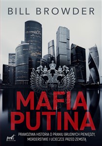 Obrazek Mafia Putina Prawdziwa historia o praniu brudnych pieniędzy, morderstwie i ucieczce przed zemstą