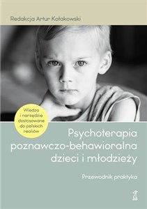 Obrazek Psychoterapia poznawczo-behawioralna dzieci i młodzieży Przewodnik praktyka