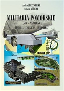 Bild von Militaria Pomorskie XIX-XX wiek Historia Edukacja Turystyka