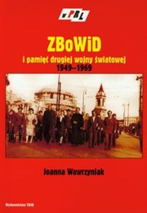 Bild von ZBoWID i pamięć drugiej wojny światowej 1949-1969