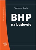 Książka : BHP na bud... - Waldemar Klucha