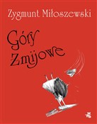 Góry Żmijo... - Zygmunt Miłoszewski -  polnische Bücher