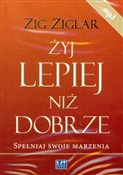 Żyj lepiej... - Zig Ziglar -  polnische Bücher