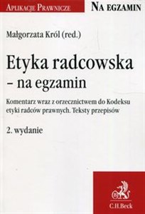 Bild von Etyka radcowska na egzamin Komentarz wraz z orzecznictwem do Kodeksu etyki radców prawnych Teksty przepisów