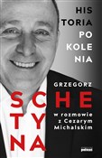 Zobacz : Historia P... - Grzegorz Schetyna, Cezary Michalski