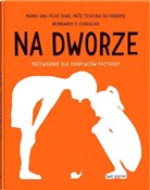 Na Dworze - Dias Maria Ana Peixe, do Rosário Inês Teixeira -  polnische Bücher