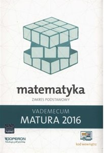 Obrazek Matematyka Matura 2016 Vademecum Zakres podstawowy