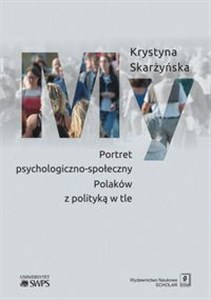 Obrazek My Portret psychologiczno-społeczny Polaków z polityką w tle