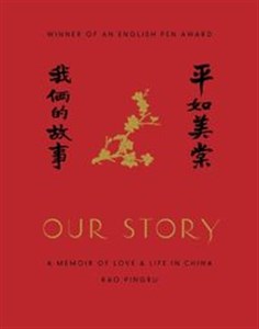 Bild von Our story A Memoir of Love and Life in China