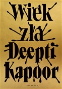Wiek zła - Deepti Kapoor - Ksiegarnia w niemczech