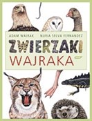 Polska książka : Zwierzaki ... - Adam Wajrak, Nuria Selva Fernandez