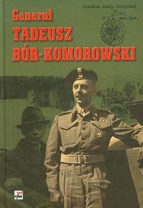 Bild von Generał Tadeusz Bór-Komorowski w relacjach i dokumentach