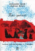 Psi patrol... - Aleksander Malak -  polnische Bücher