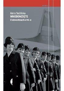 Obrazek Wniebowzięte O stewardesach w PRL-u
