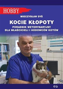 Bild von Kocie kłopoty Poradnik weterynaryjny dla właścicieli i hodowców kotów