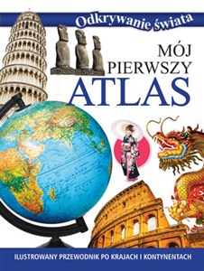 Bild von Mój pierwszy atlas Ilustrowany przewodnik po krajach i kontynentach