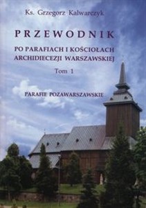 Bild von Przewodnik po parafiach i kościołach Archidiecezji warszawskiej Tom 1 Parafie pozawarszawskie.