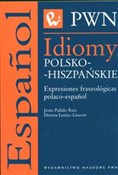 Idiomy pol... - Jesus Pulido Ruiz, Dorota Leniec-Lincow -  Polnische Buchandlung 