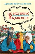 Polska książka : Jak przetr... - Bukowczan-Rzeszut Agnieszk
