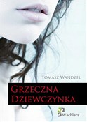 Grzeczna D... - Tomasz Wandzel - buch auf polnisch 