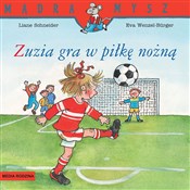 Polska książka : Zuzia gra ... - Eva Wenzel-Burger, Liane Schneider