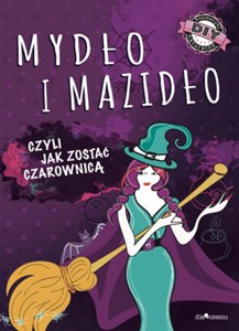 Bild von Mydło i mazidło czyli jak zostać czarownicą
