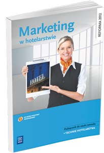 Obrazek Marketing w hotelarstwie Podręcznik do nauki zawodu Technik hotelarstwa. Szkoła ponadgimnazjalna