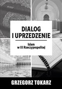 Dialog i u... - Grzegorz Tokarz - buch auf polnisch 