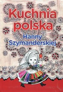 Obrazek Kuchnia polska Hanny Szymanderskiej