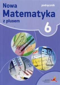 Bild von Nowa Matematyka z plusem 6 Podręcznik Szkoła podstawowa
