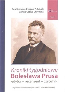 Bild von Kroniki tygodniowe Bolesława Prusa Tom 1 edytor - recenzent - czytelnik