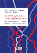 Polnische buch : O psycholo... - Jerzy M. Brzeziński, Piotr K. Oleś