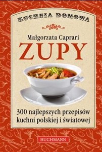 Obrazek Zupy 300 najlepszych przepisów luchni polskiej i światowej