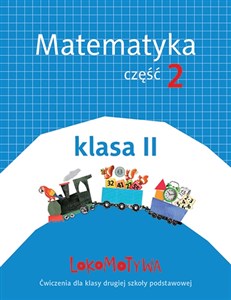 Bild von Lokomotywa 2 Matematyka Ćwiczenia Część 2 Szkoła podstawowa