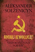 Polska książka : Kochaj rew... - Aleksander Sołżenicyn