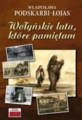 Wołyńskie ... - Władysława Podskarbi-Łojas -  Książka z wysyłką do Niemiec 