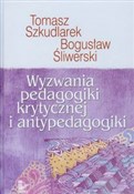 Wyzwania p... - Tomasz Szkudlarek, Bogusław Śliwerski -  polnische Bücher