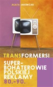 Polska książka : Transforme... - Agata Jakóbczak