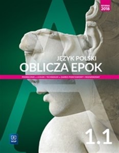 Obrazek Oblicza epok Język polski 1.1 Podręcznik Zakres podstawowy i rozszerzony Liceum i technikum