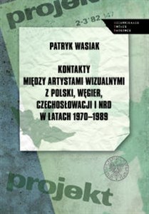 Bild von Kontakty między artystami wizualnymi z Polski, Węgier, Czechosłowacji i NRD w latach 1970-1989