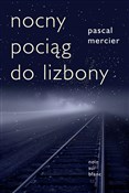 Polska książka : Nocny poci... - Pascal Mercier