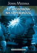 12 sposobó... - John Medina -  fremdsprachige bücher polnisch 