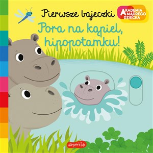 Bild von Pora na kąpiel hipopotamku! Akademia mądrego dziecka Pierwsze bajeczki