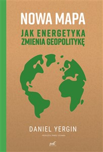 Obrazek Nowa mapa Jak energetyka zmienia geopolitykę