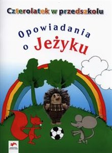 Bild von Czterolatek w przedszkolu Opowiadania o jeżyku Wychowanie przedszkolne